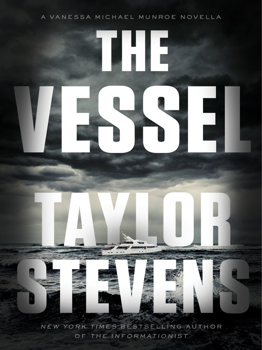 Title details for The Vessel by Taylor Stevens - Available